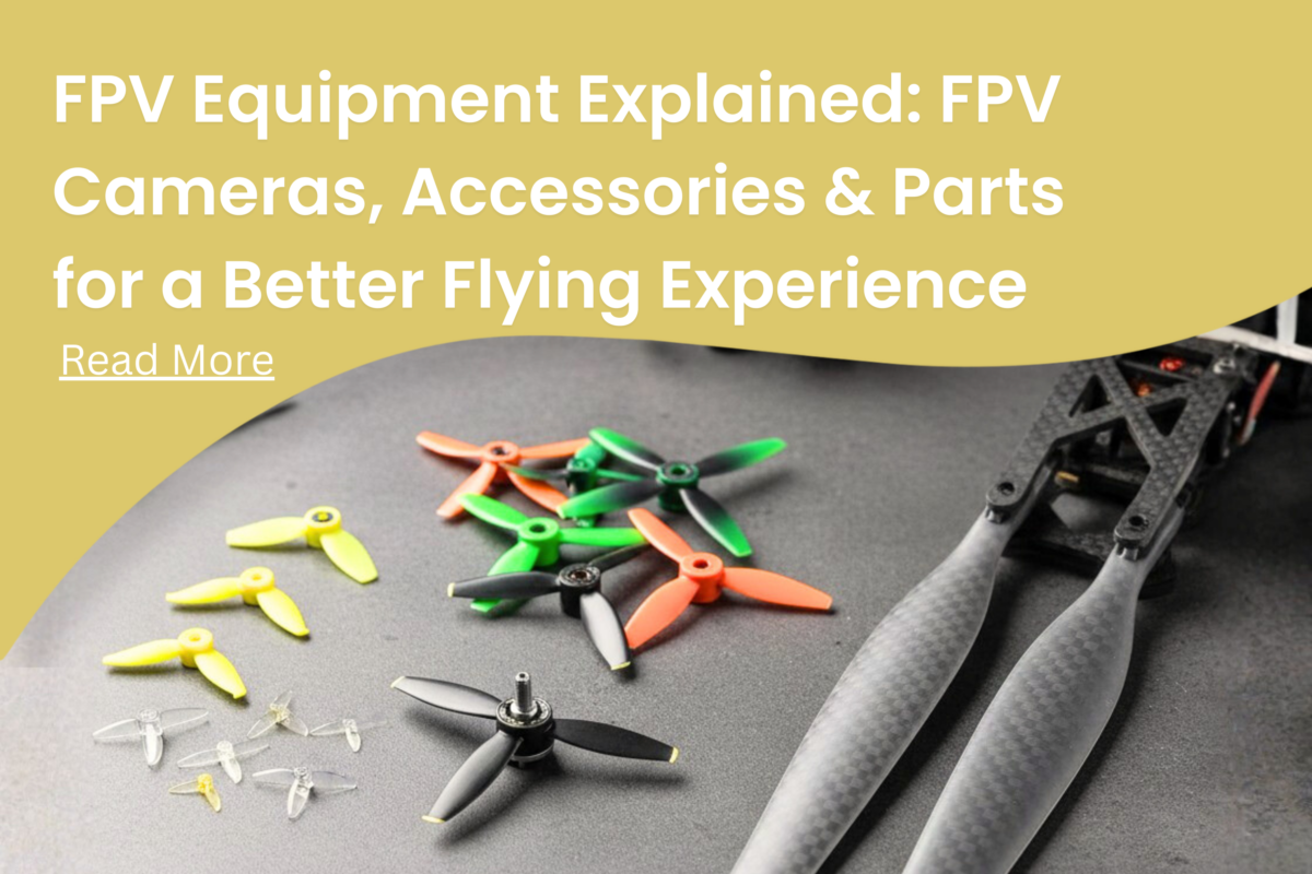 Explore FPV equipment, FPV cameras, and FPV accessories & parts. Learn how FPV systems work, analog vs digital, and how to choose the right setup.